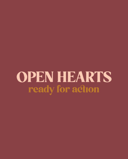 OPEN HEARTS READY FOR ACTION